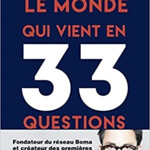 « Le monde qui vient en 33 questions »