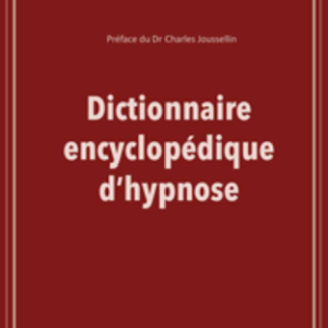 Dictionnaire encyclopédique d’hypnose – Dr Gérard Fitoussi