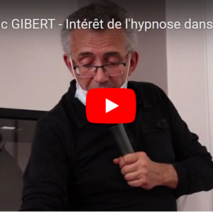Intérêt de l’hypnose dans les gestes interventionnels en neuroradiologie – Dr Eric Gibert
